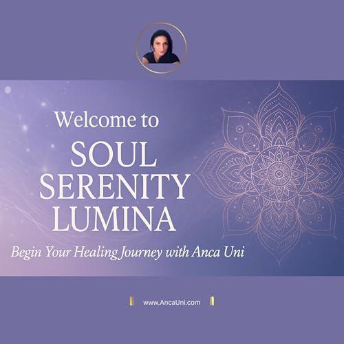 Anca Uni &ndash; Soul Serenity Lumina cover art