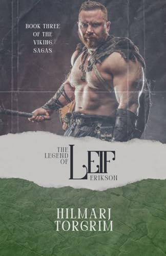 The Legend of Leif Erikson (Viking Sagas, Band 3)