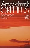 Orpheus: Fünf Erzählungen - Arno Schmidt 