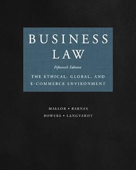 Hardcover Business Law (CUSTOM EDITION FOR CHAFFEY COLLEGE) The Ethical, Global, and E-Commerce Environment Book