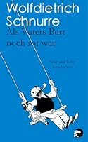 Als Vaters Bart noch rot war. Ein Roman in Geschichten. 3833309997 Book Cover