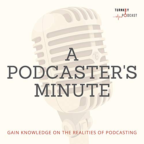 Couverture de Welcome to A Podcaster's Minute