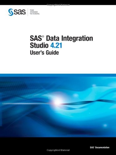Buy SAS Data Integration Studio 4.21: User's Guide — BookShops.in