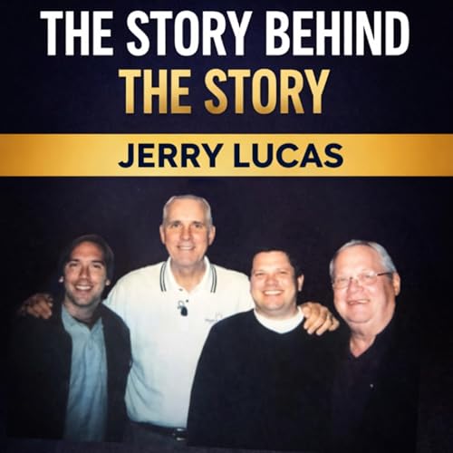 The Story Behind The Story: Jerry Lucas