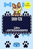 shih tzu welpen züchter  Shih-Tzu Libro de Entrenamiento: El Registro de Entrenamiento de Shih-Tzu  Libro de entrenamiento Shih-Tzu  Amante de Shih-Tzu  Libro de Shih-Tzu  ... para cumpleaños, Navidad y Acción de Gracias