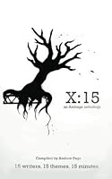 X: 15 an Ambage anthology 1482070073 Book Cover