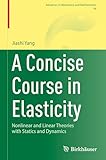 tapis de course t540a avis  A Concise Course in Elasticity: Nonlinear and Linear Theories With Statics and Dynamics