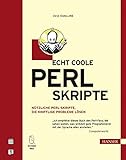 Echt coole Perl Skripte: Nützliche Perl-Skripte, die knifflige Probleme lösen