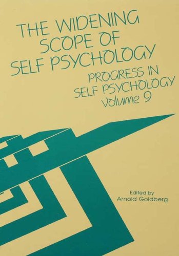 Progress in Self Psychology, V. 9: The Widening Scope of Self Psychology      1st Edition, Kindle Edition