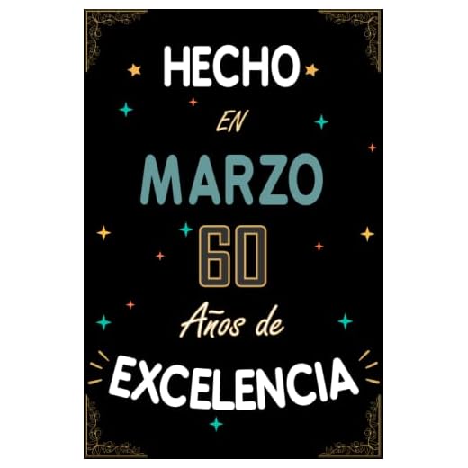CUADERNO, HECHO EN MARZO 1963 60 AÑOS DE EXCELENCIA: Regalo de 60 cumpleaños para mujeres y hombres, ideas de 60 cumpleaños... un cumpleaños... ... regalo de 60 cumpleaños para él/ella.