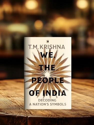 Image of We, the People of India: Decoding a Nation's Symbols