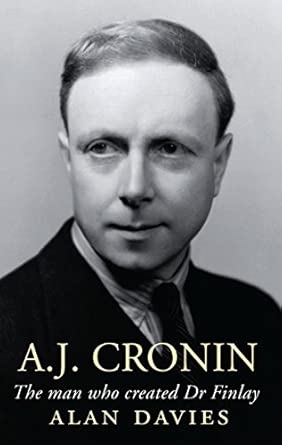 A.J. Cronin: The Man Who Created Dr Finlay book cover