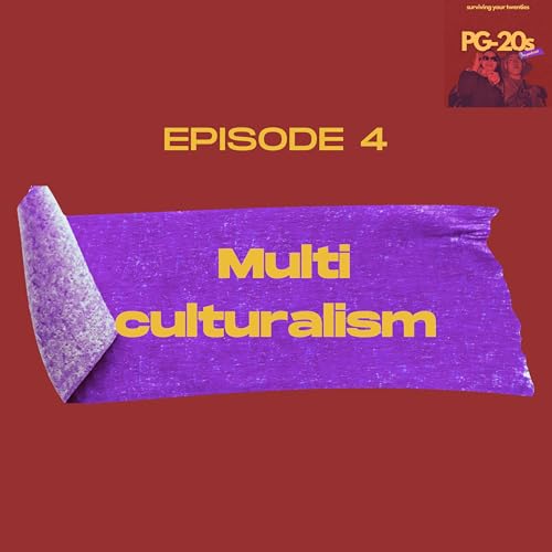Ep. 4 - Growing Up Multicultural