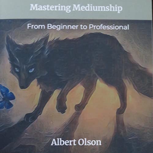 Mastering Mediumship by Albert Olson episode artwork