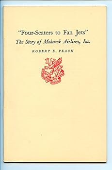 Paperback "Four-seaters to fan jets" : the story of Mohawk A Book