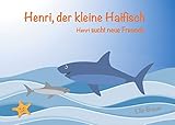henri guisan  Henri, der kleine Haifisch: Henri sucht neue Freunde