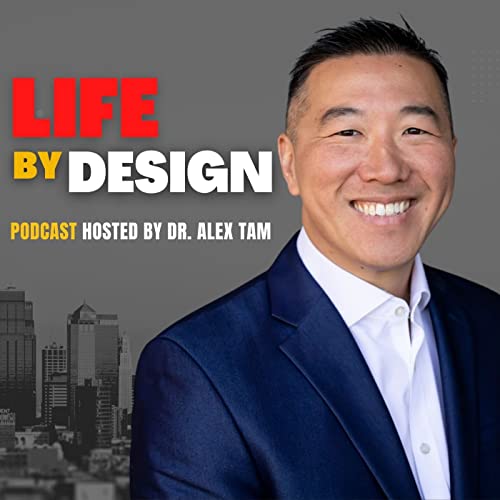 『Life by Design hosted by Dr. Alex Tam』のカバーアート