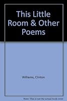 This Little Room & Other Poems B000Q5VLSO Book Cover