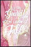 Photo Gallery oh my gourd i love fall: compostion book notebook journal - 2022 -6 x9 - 121 pages college ruled Photo Gallery oh my gourd i love fall: compostion book notebook journal - 2022 -6 x9 - 121 pages college ruled
