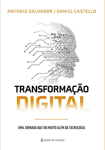 Transformação Digital: Uma jornada que vai muito além da tecnologia