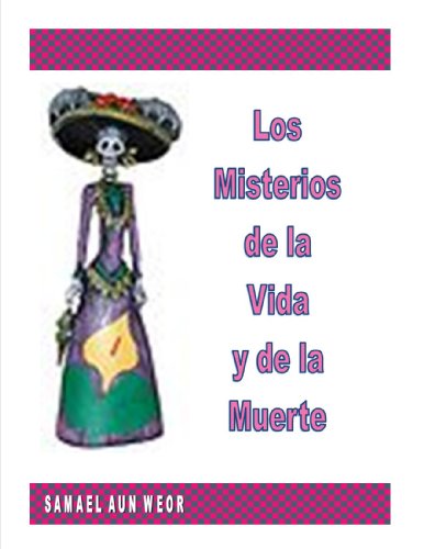 Los Misterios de la Vida y de la Muerte ( Comentado )