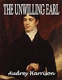 The Unwilling Earl - A Regency Novella