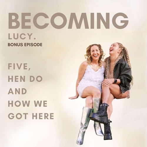 『Bonus Episode: Five, Hen Dos & How We Got Here』のカバーアート