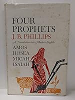 Four Prophets..a Translation Into Modern English Amos Hosea Micah Isaiah B000JJW14U Book Cover