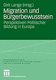 Migration und Bürgerbewusstsein: Perspektiven Politischer Bildung in Europa (German Edition)