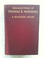 RECOLLECTIONS OF THOMAS R. MARSHALL : A Hoosier Salad B004U6RIOQ Book Cover