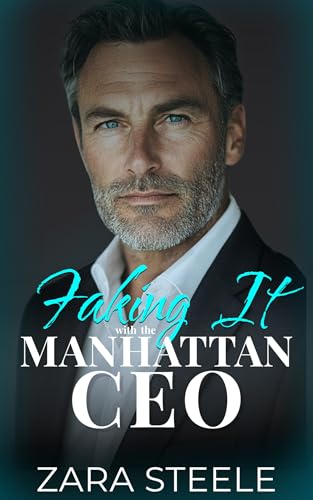 Faking It with the Manhattan CEO: A Forbidden Billionaire Age Gap Romance (The Trouble Series Book 5)