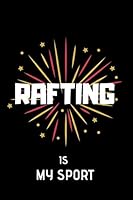 Rafting Is My Sport : Lined Notebook 1671951999 Book Cover