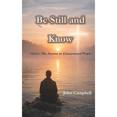 Be Still and Know