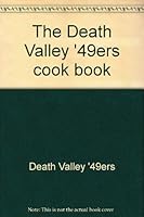 The Death Valley '49ers cook book 0912494093 Book Cover