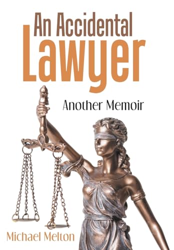 An Accidental Lawyer: Another Memoir