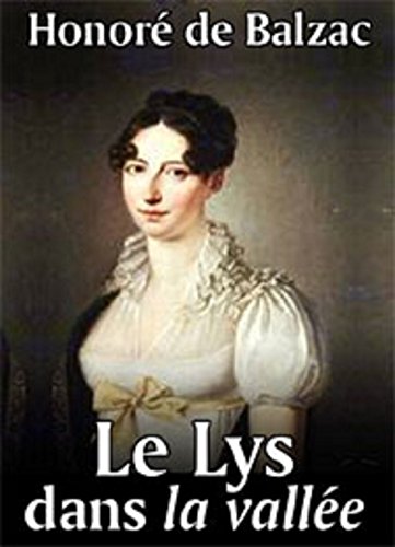 Amazon Com Le Lys Dans La Vallee Edition Integrale Version Entierement Illustree French Edition Ebook De Balzac Honore Jbr Kindle Store