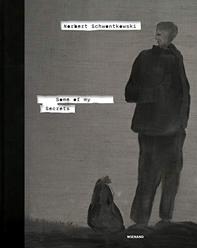 Norbert Schwontkowski: Some of My Secrets Livre eBook France