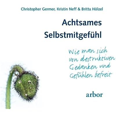 Achtsames Selbstmitgef&uuml;hl
