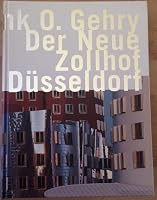 Frank O. Gehry: Der Neue Zollhof Dusseldorf 3893552065 Book Cover