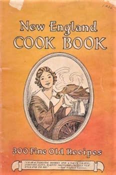 Hardcover New England Cook Book (300 Fine Old Recipes cookbook) Book