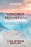 VIRGINIA MOUNTAIN: WHERE THE MOUNTAINS WHISPER AND THE SOUL LISTENS 1972713892 Book Cover