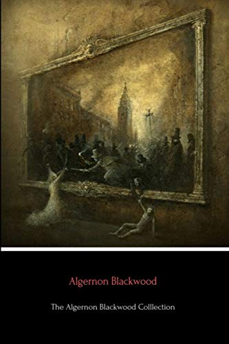 Image of The Algernon Blackwood Collection