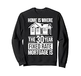 Mortgage Advisor Mortgage Loan Officer Mortgage Broker Sweatshirt