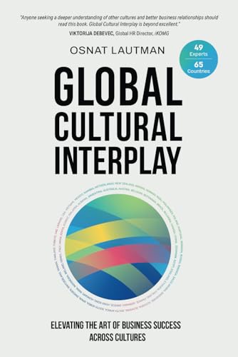 Global Cultural Interplay: Elevating the Art of Business Success Across Cultures