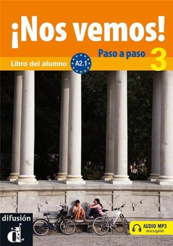 ¡Nos vemos! Paso a paso A2.1 Libro del alumno y cuaderno de ejercicios: ¡Nos vemos! Paso a paso A2.1 Libro del alumno y cuaderno de ejercicios