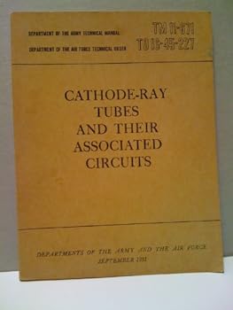 Paperback Cathode-Ray Tubes and Their Associated Circuits. Tm 11-671 Book