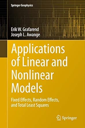 Applications of Linear and Nonlinear Models: Fixed Effects, Random Effects, and Total Least Squares 2012th Edition Applications of Linear and Nonlinear Models: Fixed Effects, Random Effects, and Total Least Squares 2012th Edition book cover