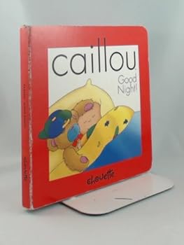 Board book Caillou Good Night Book
