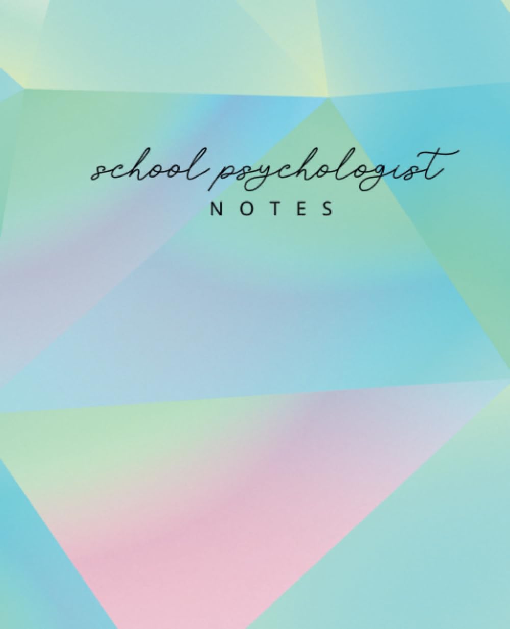 School Psychologist Notes - 7.5x9.25in Notebook - Journal - College Ruled - 110 Pages - Diamond Disco Prism