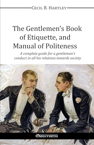 The Gentlemen's Book of Etiquette, and Manual o... 1910220612 Book Cover